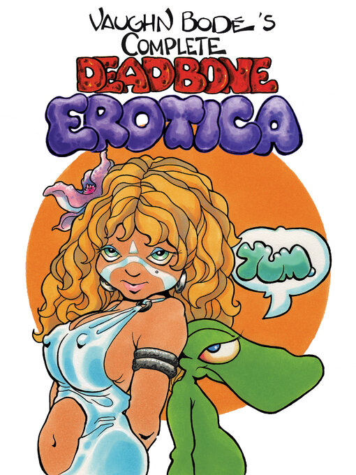 Title details for Deadbone Erotica, Volume 1 by Vaughn Bodé - Available